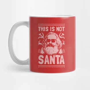 This Is Not Santa Mug